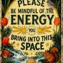Please Be Mindful of the Energy You Bring Retro Tin Sign Spiritual Decor For Spiritual Decor Lovers Yoga Meditation Enthusiasts Home Yoga Room Metal Wall Art 12x16inch
