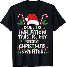 Funny Due to Inflation Ugly Christmas Sweaters for Men Women T-Shirt M