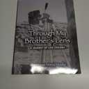 Through My Brother's Lens: A Journey of Life Lessons