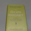 The Dream Manager: Acheive Results Beyond Your Dreams by Helping Your Employees Fulfill Theirs (Hardcover)
