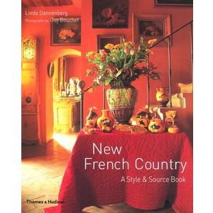 New French Country: A Style and Source Book