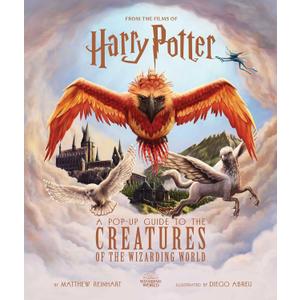 Harry Potter: A Pop-Up Guide to the Creatures of the Wizarding World (Reinhart Pop-Up Studio)