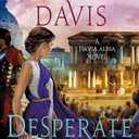 Desperate Undertaking: A Flavia Albia Novel (Flavia Albia Series, 10)