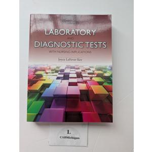 Laboratory and Diagnostic Tests with Nursing Implications (9th Edition)