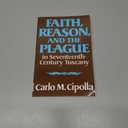 Faith, Reason, and the Plague in Seventeenth Century Tuscany