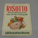 Risotto: More than 100 Recipes for the Classic Rice Dish of Northern Italy