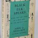 Black Elk Speaks: Being the Life Story of a Holy Man of the Oglala Sioux, the Premier Edition