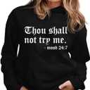 Teen Girls Womens Funny Hoodies Letter Printed Thou Shall Not Try Me Women's Hoodie Pullover Sweatshirt (M)