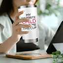 Christmas Gifts for Mom - My Favorite Child Gave Me This Cup - Birthday Gifts for Moms, Mother from Daughter Son - 20 Oz Tumbler White