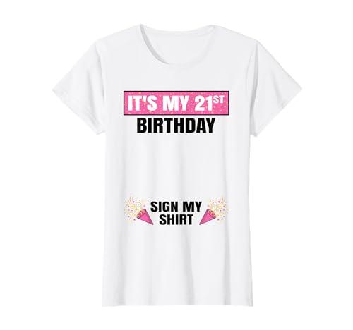 It's My 21st Birthday Cute 21 Years Old Women Girls Sign My T-Shirt, Large