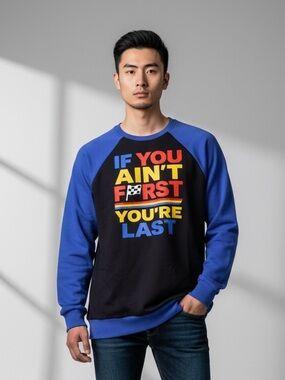Women Racing Sweater If You Ain't First You're Last T-Shirt, Small