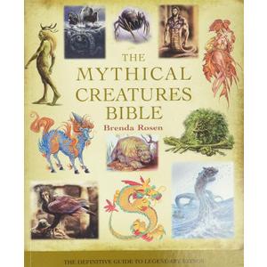 The Mythical Creatures Bible: The Definitive Guide to Legendary Beings (Mind Body Spirit Bibles, 14) 
Paperback 