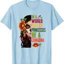 in A World Full of Princesses Be A Chingona T-Shirt, L