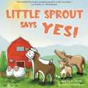 Little Sprout Says Yes
