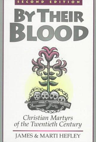 By Their Blood : Christian Martyrs of the Twentieth Century, Paperback