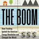 The Boom: How Fracking Ignited the American Energy Revolution and Changed the World, Hardcover