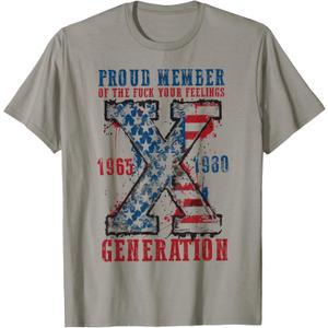 Gen X Proud Member Of The Fuck Your Feelings T-Shirt (Small)