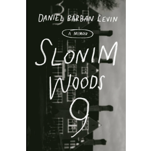 Slonim Woods 9: A Memoir Book