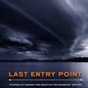 Last Entry Point: Stories of Danger and Death in the Boundary Waters
