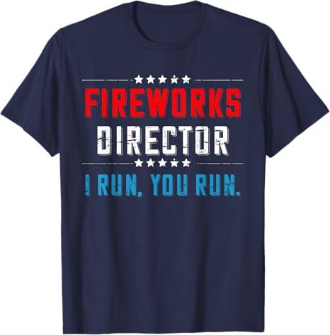 4th Of July Fireworks Director I Run You Run T-Shirt T-Shirt, Size: XL