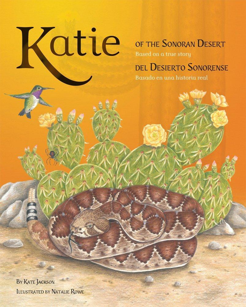 Katie of the Sonoran Desert: Based on a True Story, Hardcover