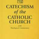 Catechism of the Catholic Church: Full Text and Theological Commentary