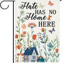 Equality Hate Has No Home Here Decorative Garden Flag, Wildflower