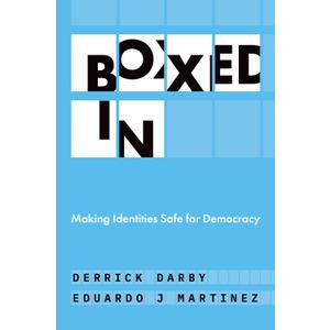 Boxed In: Making Identities Safe for Democracy (Hardcover)