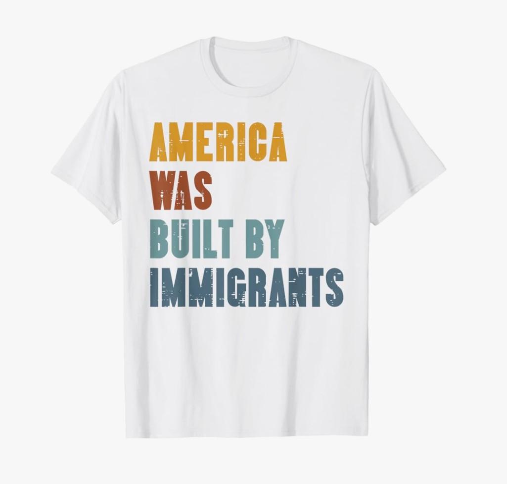 America was Built by Immigrants Retro Rights Men Women Kids T-Shirt, XS
