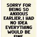 CGBHW Funny Inspirational Classroom Poster Hanger Frame, Motivational Growth Reminders Mental Health Sorry For Being So Anxious Earlier Posters Wall Art Hanging Decor for Classroom Playroom Kids Room