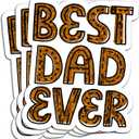 2 x (3Pcs) Best Dad Ever Sticker Gifts for Fathers Papa Daddy Motivational Quote Waterproof Vinyl Stickers for Books Laptops Phone Water Bottles Tumbler Cup Kindle Decals 3 Inch