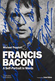 Francis Bacon: A SelfPortrait in Words