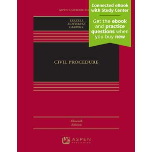 Civil Procedure: [Connected eBook with Study Center] (Aspen Casebook Series)