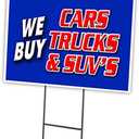 WE BUY CARS TRUCKS & SUV'S 12"x16" Yard Sign & Stake outdoor plastic | Advertise Your Business | Stake Included Double Sided Image | Made in The USA