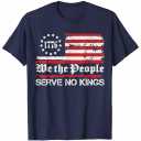We The People Serve No Kings Shirt T-Shirt XL