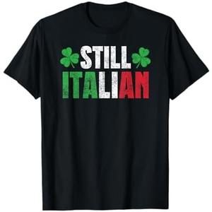 Funny Still Italian St Patrick's Day Shamrocks for Men Women T-Shirt 2XL
