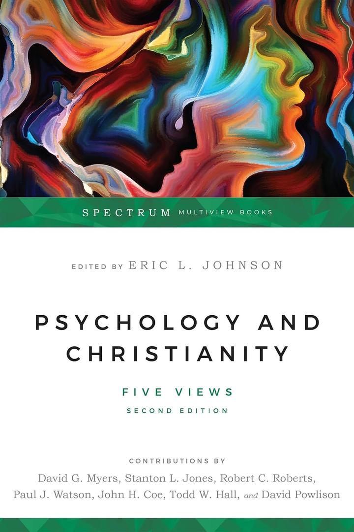 Psychology and Christianity: Five Views (Spectrum Multiview Book Series)