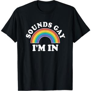 Gay Pride Shirts Men Women LGBT Rainbow Sounds Gay I'm In T-Shirt (Black, XL)