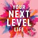 Your Next Level Life: 7 Rules of Power, Confidence, and Opportunity for Black Women in America (Gift for black women)