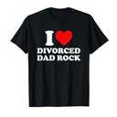 I Love Divorced Dad Rock Joke T-Shirt Size M