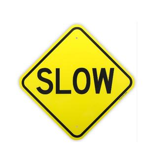 Reflective "SLOW" Sticker Sign - 23"x23"