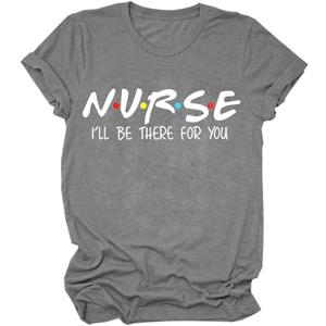 Nurse I Will Be There for You T-Shirt Women Letter Print Shirt Short Sleeve Casual Graphic Tee Tops (3X-Large, Deep Gray)