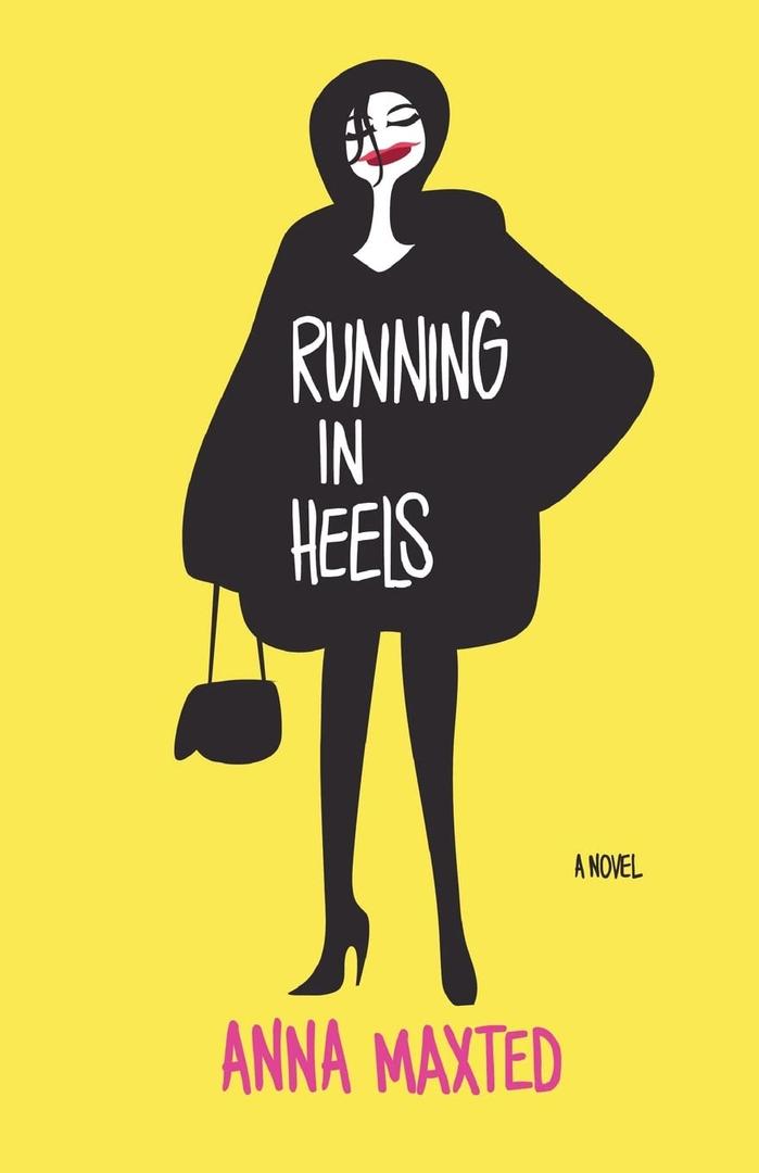 Running in Heels: A Novel