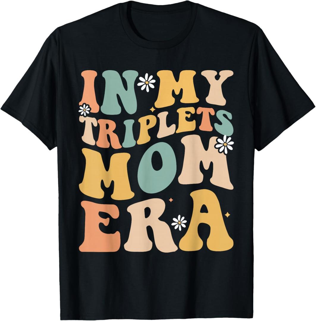 In My Triplets Mom Era Mom Of Triplets Mother's Day Groovy T-Shirt, Men, Black, Small