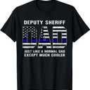 Deputy Sheriff Dad Much Cooler Fathers Day Thin Blue Line T-Shirt, Black, Men, Small