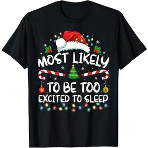 Most Likely To Be Too Excited To Sleep Family Christmas Xmas T-Shirt L