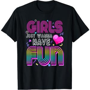 Awesome 80's Girls Just Wanna Have Fun 1980s T-Shirt (Black), Size 4XL