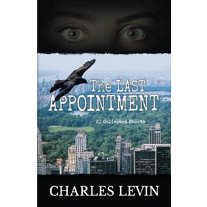 The Last Appointment: 30 Collected Short Stories