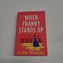 When Franny Stands Up: A Novel