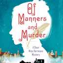 Of Manners and Murder: A Dear Miss Hermione Mystery